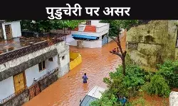 पुडुचेरी पर फेंगल का कहर, आम जिंदगी पर असर