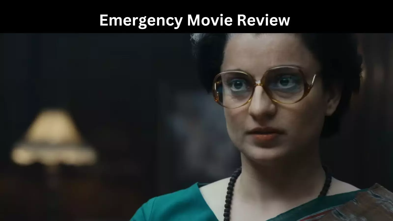 Emergency Movie Review: सत्ता की इस दिलचस्प कहानी में Kangana Ranaut ने बिखेरी चमक