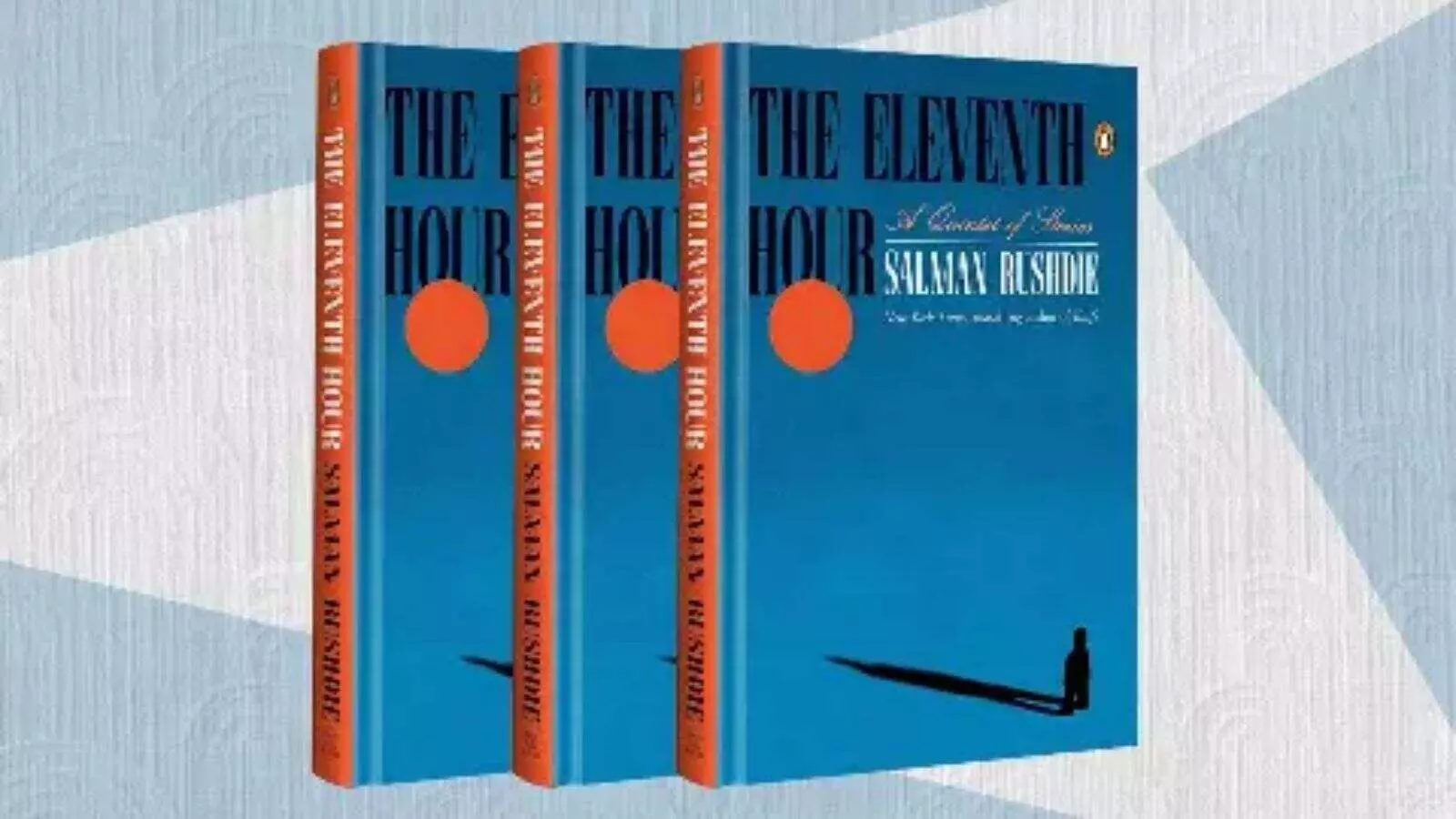 द इलेवन्थ आवर—रुश्दी का अब तक का सबसे भावुक कथा-संग्रह द इलेवन्थ आवर—रुश्दी का अब तक का सबसे भावुक कथा-संग्रह